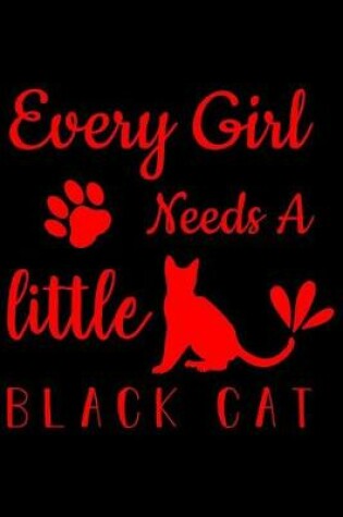 Cover of Every girl needs a little black Cat