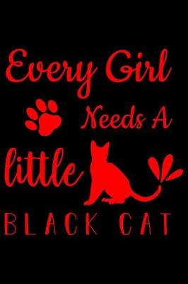 Book cover for Every girl needs a little black Cat