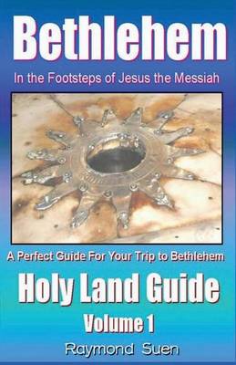 Book cover for Bethlehem - In the Footsteps of Jesus the Messiah - Holy Land Guide