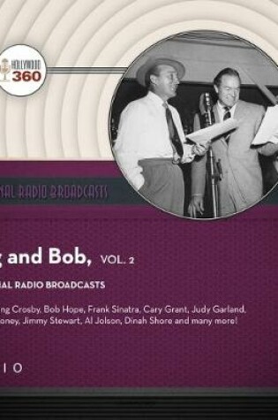 Cover of Classic Radio Spotlight: Bing and Bob, Vol. 2