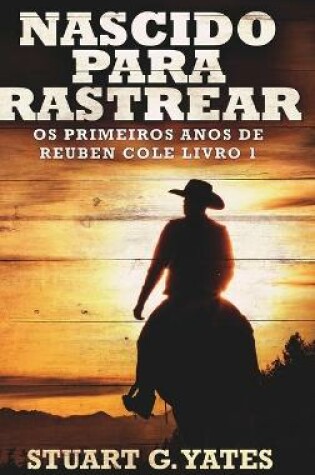 Cover of Nascido Para Rastrear (Os Primeiros Anos de Reuben Cole Livro 1)