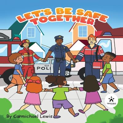 Book cover for Let's Be Safe Together