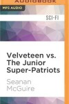 Book cover for Velveteen vs. the Junior Super-Patriots