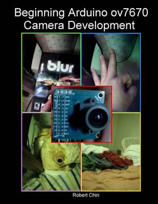 Book cover for Beginning Arduino ov7670 Camera Development