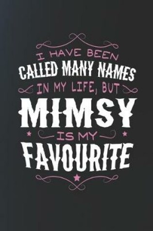 Cover of I Have Been Called Many Names In My Life, But Mimsy Is My Favorite