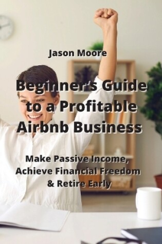 Cover of Beginner's Guide to a Profitable Airbnb Business