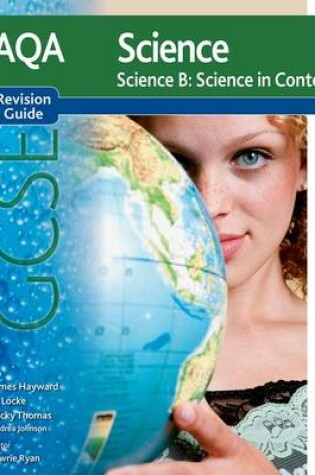 Cover of AQA Science GCSE Science B Science in Context Revision Guide