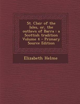 Book cover for St. Clair of the Isles, Or, the Outlaws of Barra