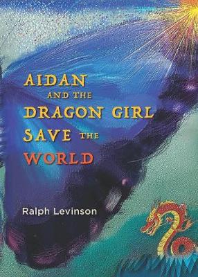 Book cover for Aidan and the Dragon Girl Save the World