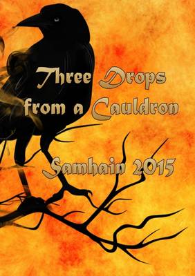 Book cover for Three Drops from a Cauldron: Samhain 2015