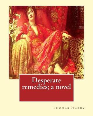 Book cover for Desperate remedies; a novel. By