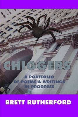 Book cover for Chiggers: A Portfolio of Poems and Writings in Progress