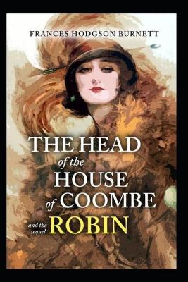 Book cover for The Head of the House of Coombe By Frances Hodgson Burnett (Annotated)