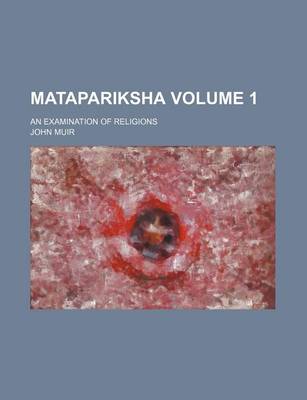 Book cover for Matapariksha Volume 1; An Examination of Religions