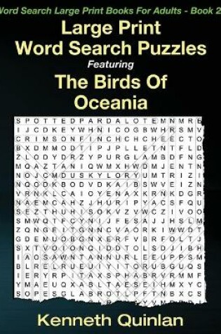 Cover of Large Print Word Search Puzzles Featuring The Birds Of Oceania