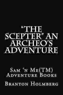 Book cover for "The Scepter" An Archeo's Adventure