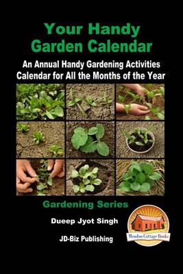 Book cover for Your Handy Garden Calendar - An Annual Handy Gardening Activities Calendar for All the Months of the Year