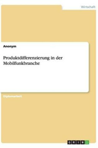 Cover of Produktdifferenzierung in der Mobilfunkbranche