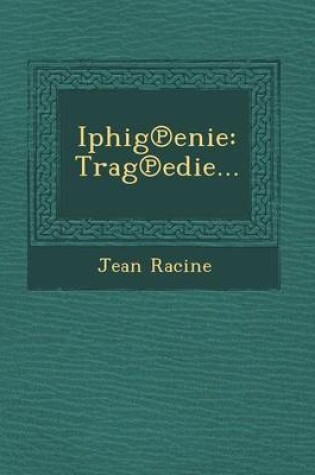 Cover of Iphig Enie