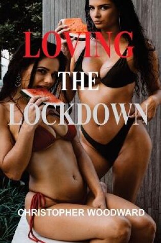 Cover of Loving the Lockdown