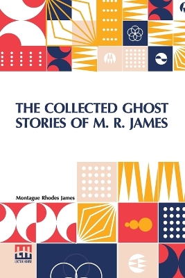 Book cover for The Collected Ghost Stories of M. R. James