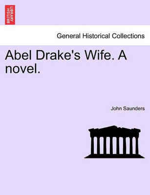 Book cover for Abel Drake's Wife. a Novel.