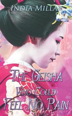 Book cover for The Geisha Who Could Feel No Pain