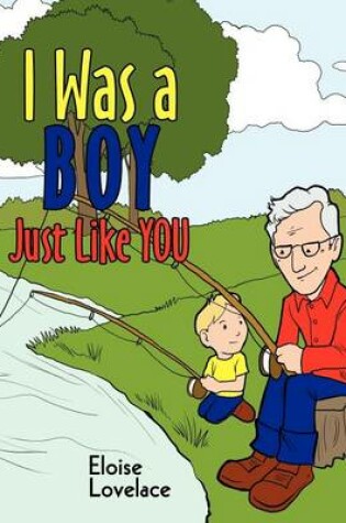 Cover of I Was a Boy Just Like You