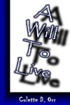 Book cover for A Will To Live