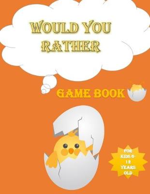 Book cover for Would You Rather Game Book