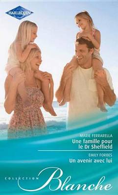 Book cover for Une Famille Pour Le Dr Sheffield - Un Avenir Avec Lui