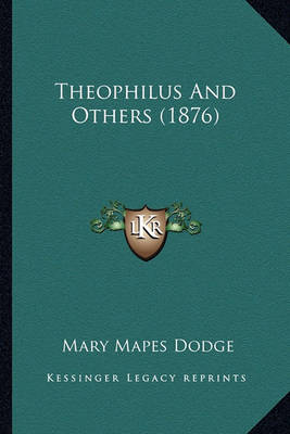 Book cover for Theophilus and Others (1876) Theophilus and Others (1876)