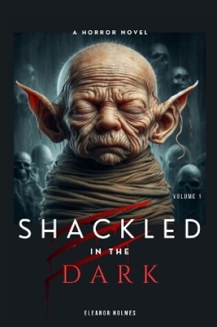 Cover of Shackled In Dark