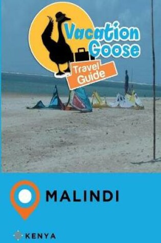 Cover of Vacation Goose Travel Guide Malindi Kenya