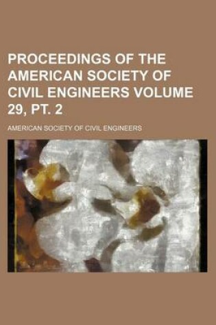 Cover of Proceedings of the American Society of Civil Engineers Volume 29, PT. 2