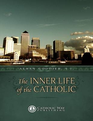 Book cover for The Inner Life of the Catholic