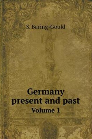 Cover of Germany present and past Volume 1