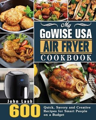 Book cover for My GoWISE USA Air Fryer Cookbook