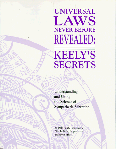 Book cover for Universal Laws Never before Revealed: Keely's Secrets