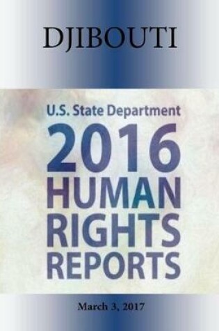 Cover of DJIBOUTI 2016 HUMAN RIGHTS Report