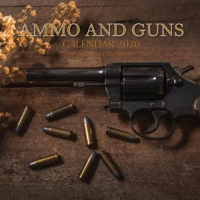 Book cover for Ammo and Guns Calendar 2020