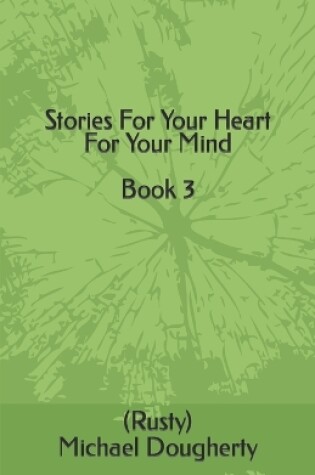 Cover of Stories For Your Heart For Your Mind Book 3