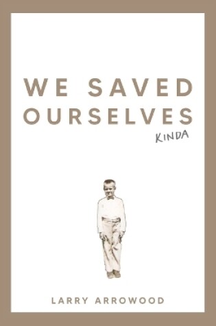 Cover of We Saved Ourselves, Kinda