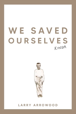 Book cover for We Saved Ourselves, Kinda