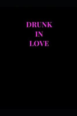 Book cover for Drunk in Love