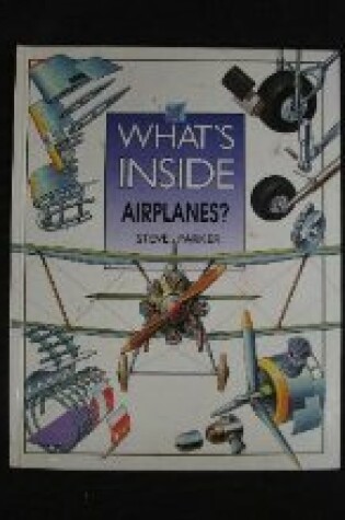 Cover of What's Inside Airplanes?