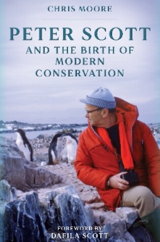 Cover of Peter Scott and the Birth of Modern Conservation