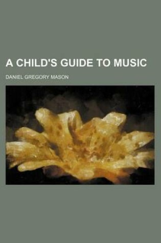 Cover of A Child's Guide to Music