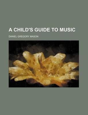 Book cover for A Child's Guide to Music