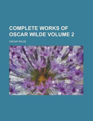 Book cover for Complete Works of Oscar Wilde Volume 2